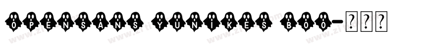 opensans yunikes Boo字体转换